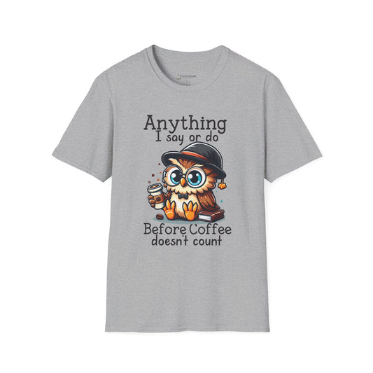 Coffee Owl T-Shirt — "Anything I say or do before coffee doesn’t count" Cute Funny Morning Tee