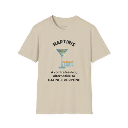 Martinis T‑Shirt — "A Cold Refreshing Alternative to Hating Everyone" Graphic Tee