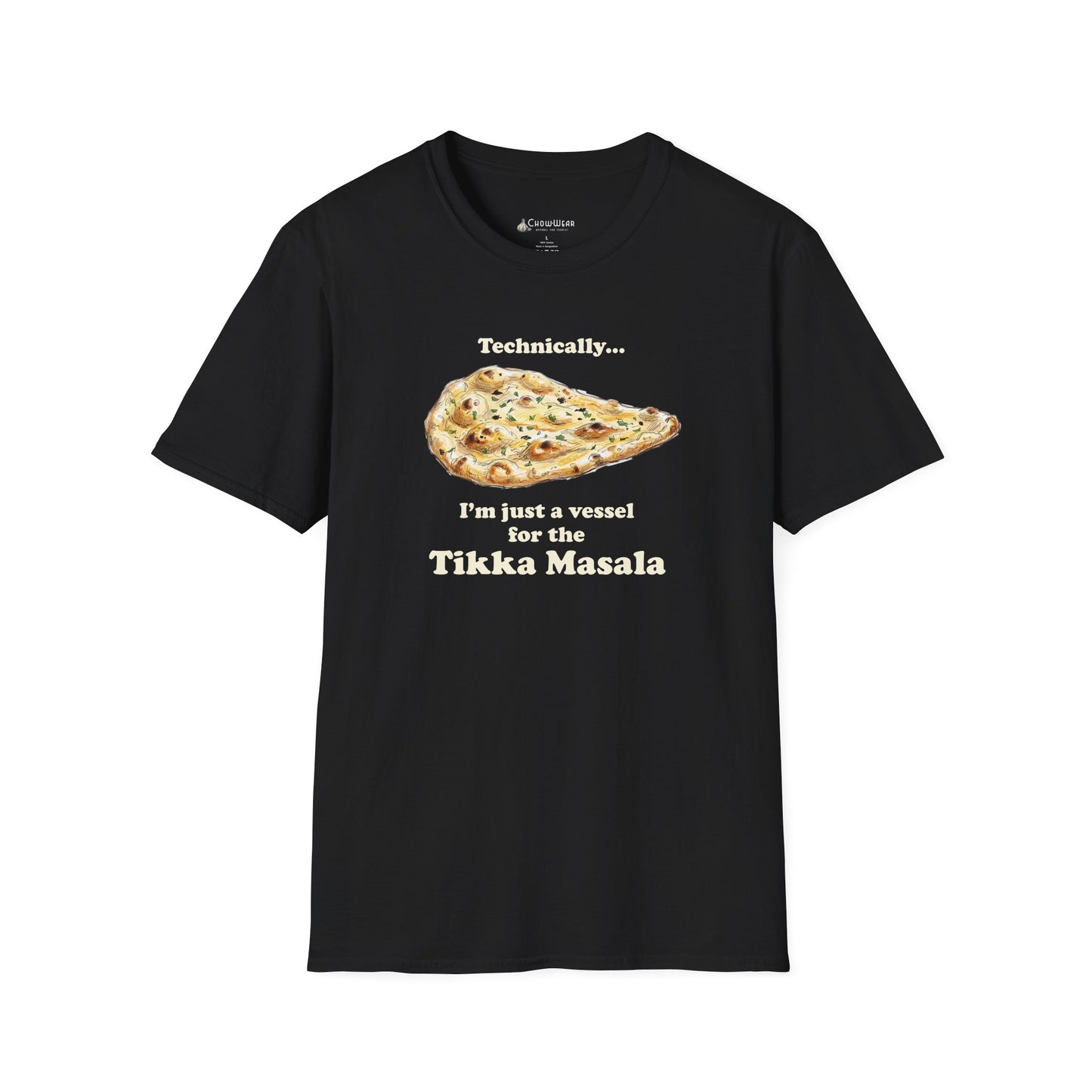 Naan Bread T-Shirt — “Technically I’m Just a Vessel for the Tikka Masala” Indian Food Tee