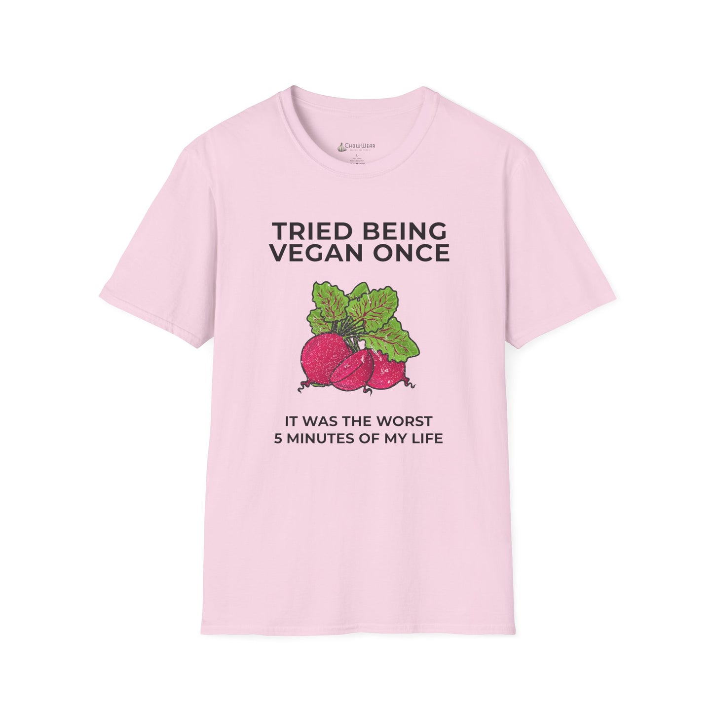 Funny Vegan T-Shirt "Tried Being Vegan Once — It Was the Worst 5 Minutes of My Life"
