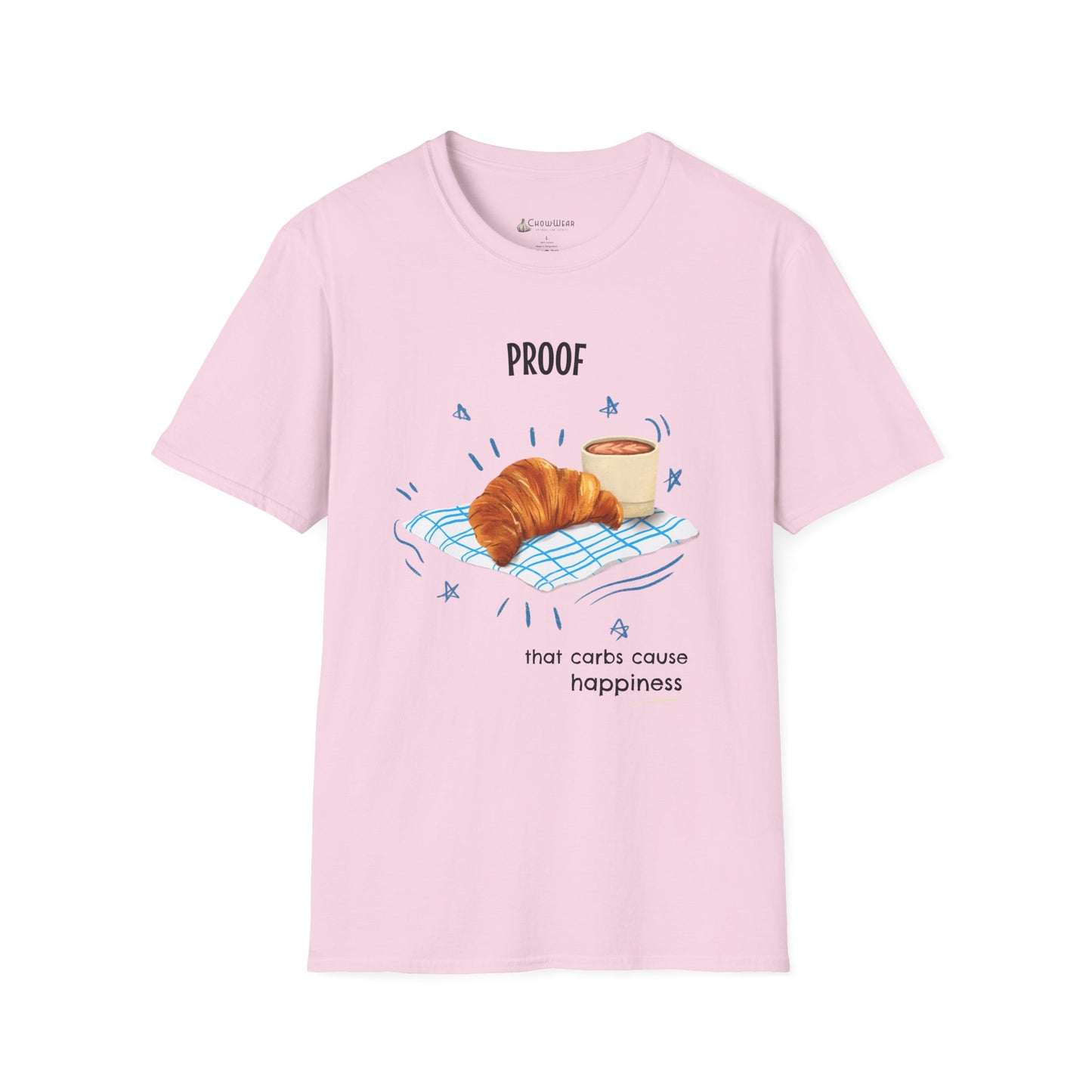"Proof That Carbs Cause Happiness" Croissant Bread Baking T-Shirt