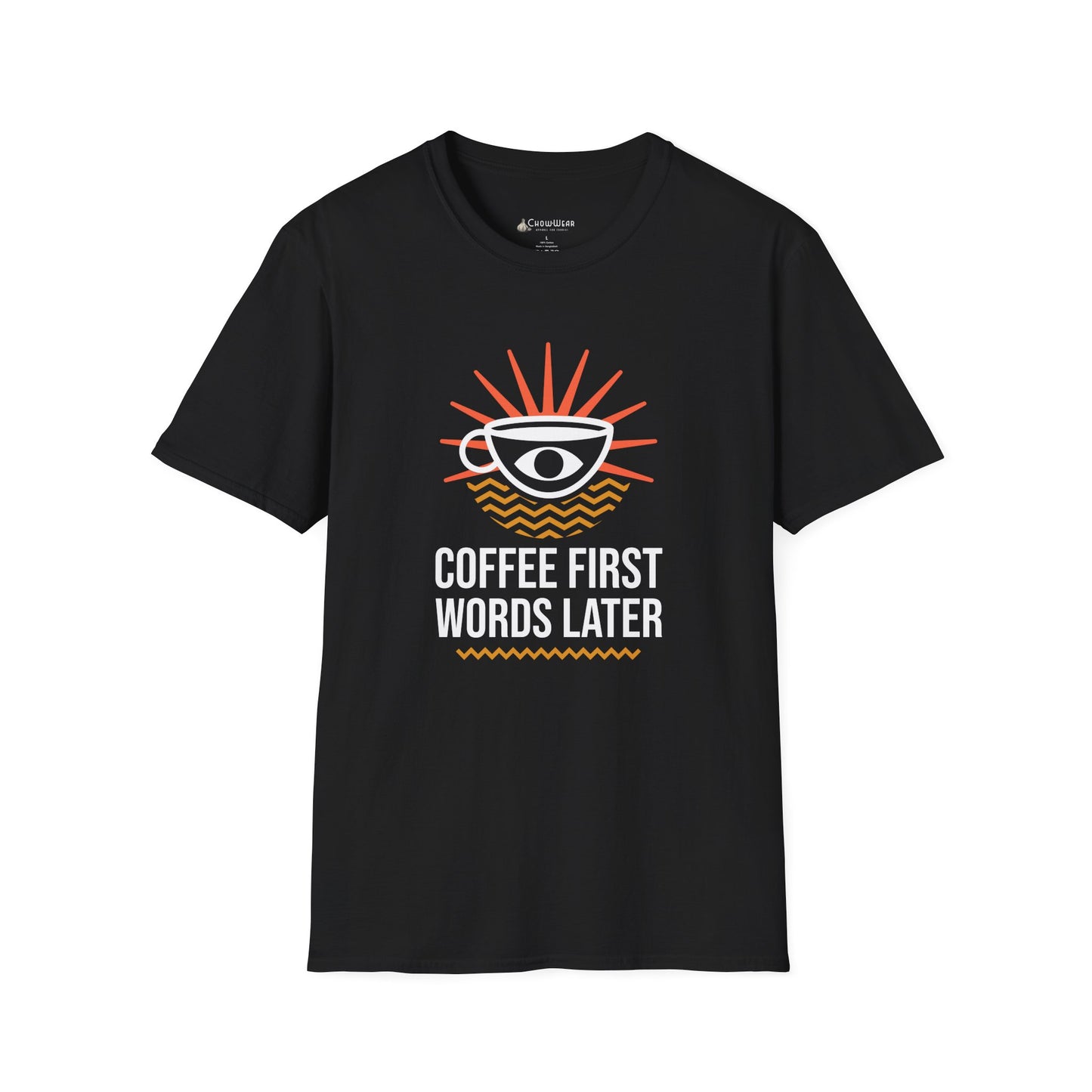Coffee First, Words Later T-Shirt
