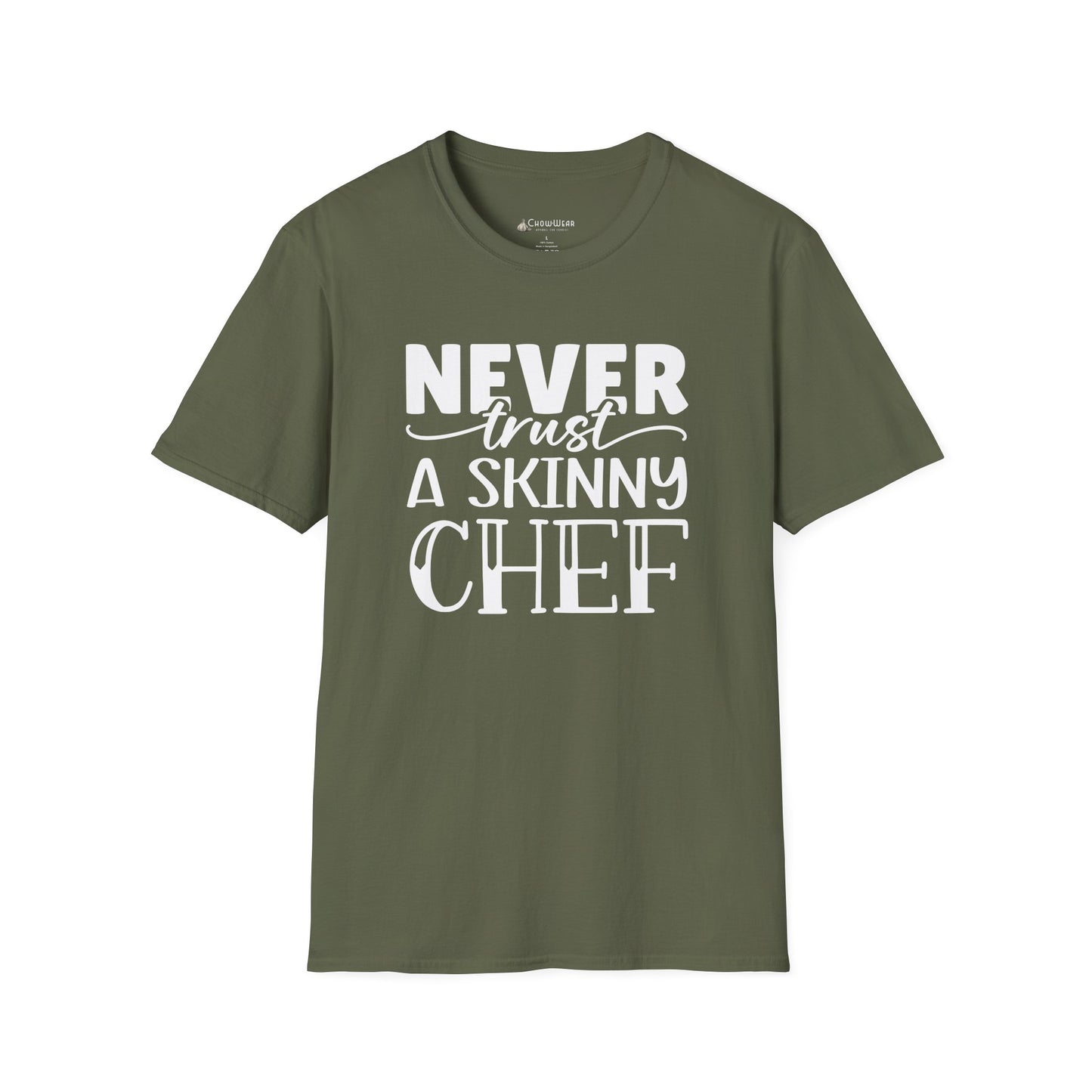 Never Trust a Skinny Chef T-Shirt – Funny Chef Diet Cooking Shirt