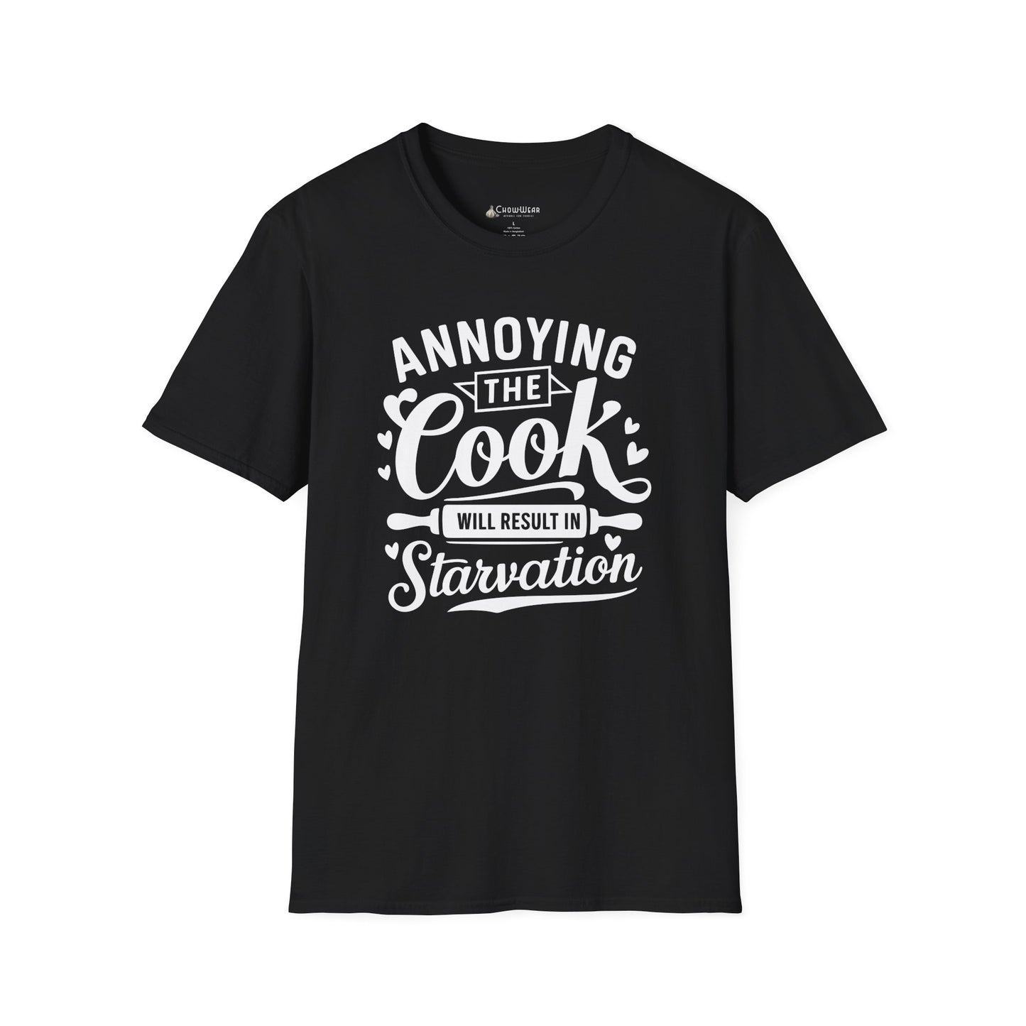 Cook Humor T-Shirt: "Annoying the Cook Will Result in Starvation" Funny Kitchen Tee