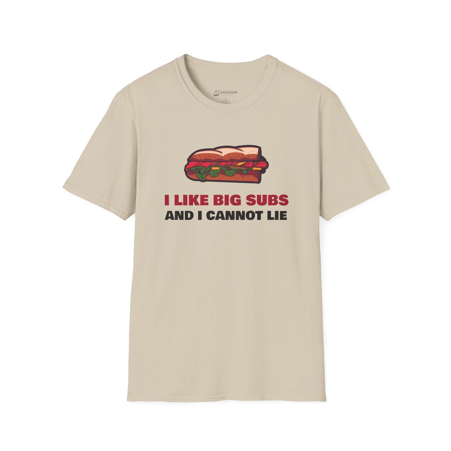 T-Shirt — “I Like Big Subs and I Cannot Lie” Funny Sandwich Hoagie Tee