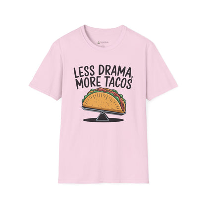 T-Shirt — "Less Drama, More Tacos" Funny Taco Mexican Food Tee