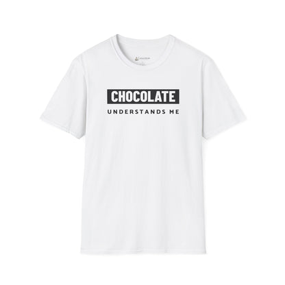 Chocolate Understands Me T-Shirt