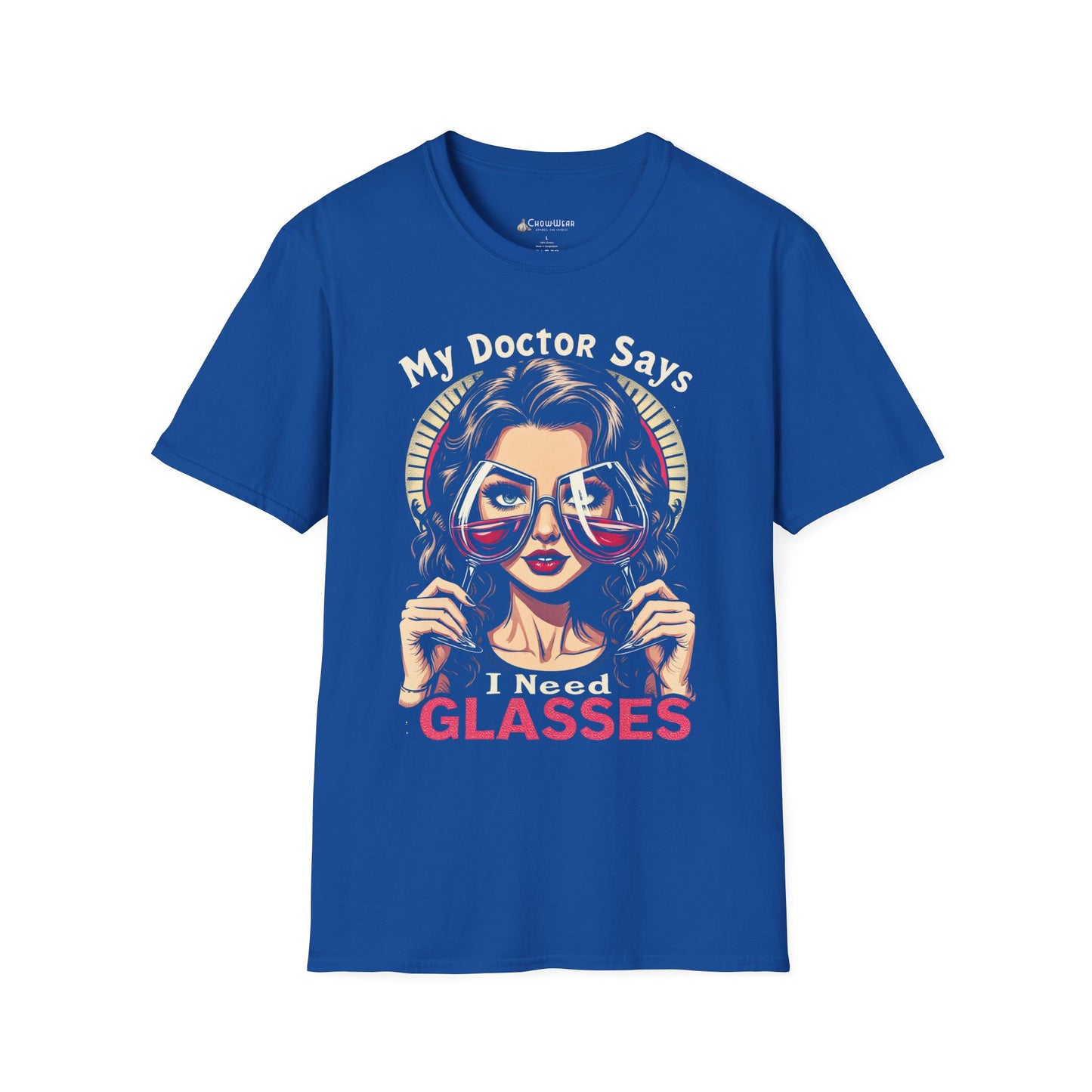 "My Doctor Says I Need (WINE) Glasses" Funny T-shirt
