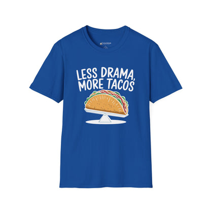 T-Shirt — "Less Drama, More Tacos" Funny Taco Mexican Food Tee