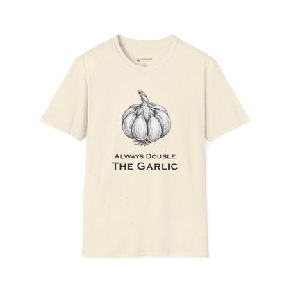 Garlic Lovers T-Shirt — 'Always Double The Garlic' Culinary Tee