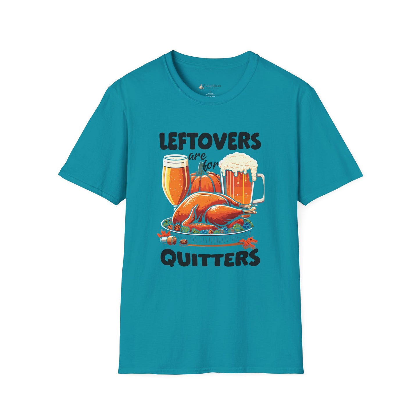 "Leftovers are for Quitters" Funny Thanksgiving Christmas Turkey Holiday T-shirt