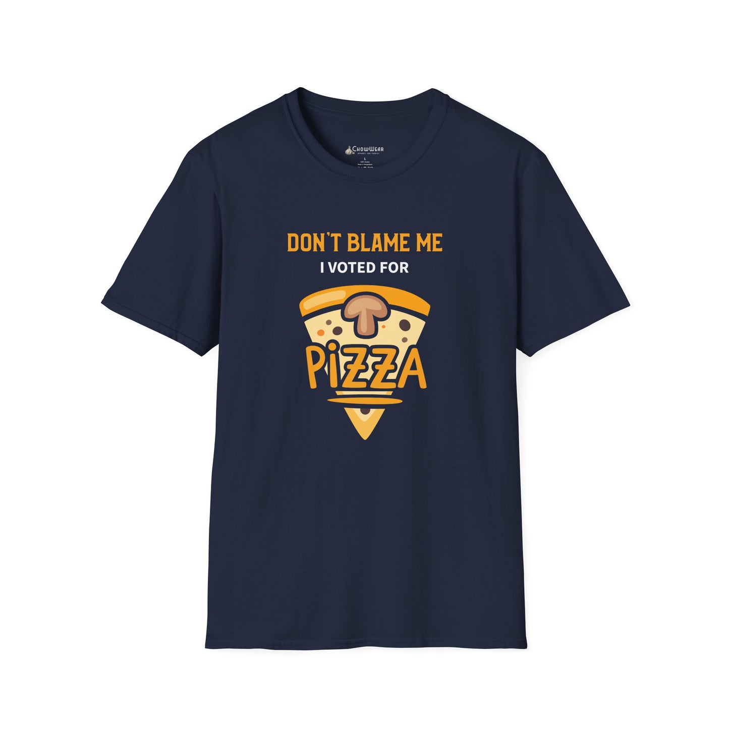 Pizza T-Shirt — "Don’t Blame Me I Voted For Pizza" Funny Food Tee