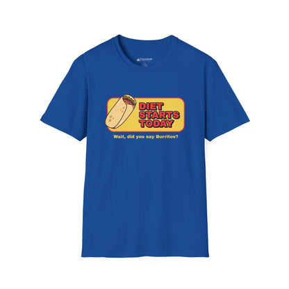 Diet Starts Today - Wait, did you say Burritos? funny foodie T-Shirt