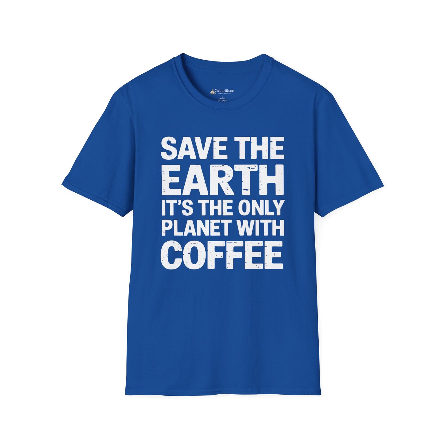 Coffee Lover T-Shirt — "Save the Earth, It's the Only Planet with Coffee"