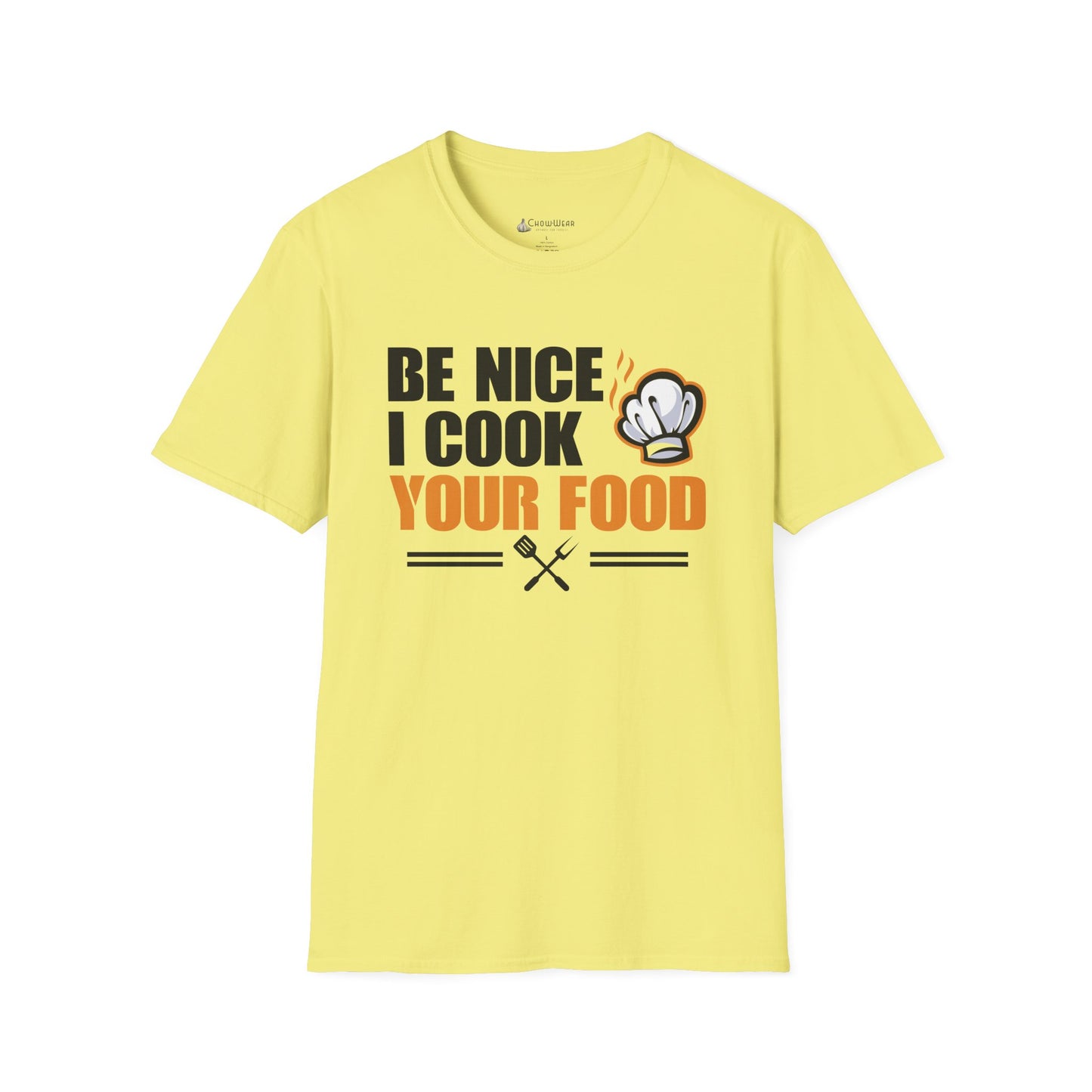 Be Nice I Cook Your Food T-Shirt – Funny Chef Cooking Shirt for Home Cooks & BBQ Lovers