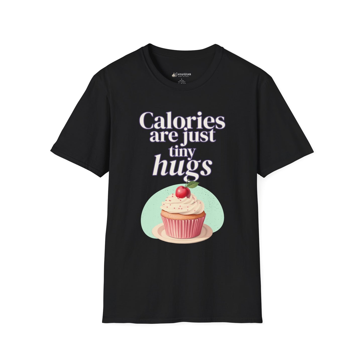 Calories Are Just Tiny Hugs Cupcake Diet T-Shirt