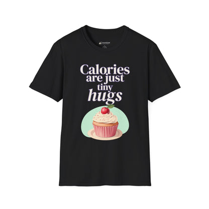 Calories Are Just Tiny Hugs Cupcake Diet T-Shirt