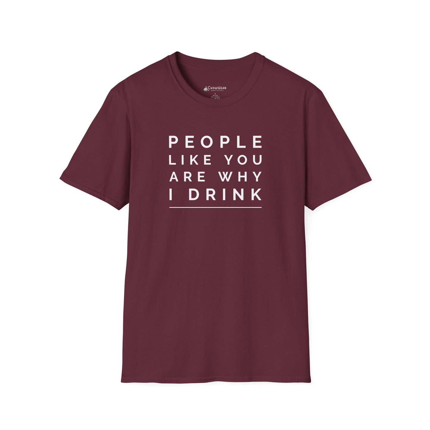 People Like You Are Why I Drink Funny Wine Beer T-Shirt