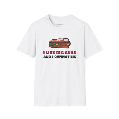 T-Shirt — “I Like Big Subs and I Cannot Lie” Funny Sandwich Hoagie Tee