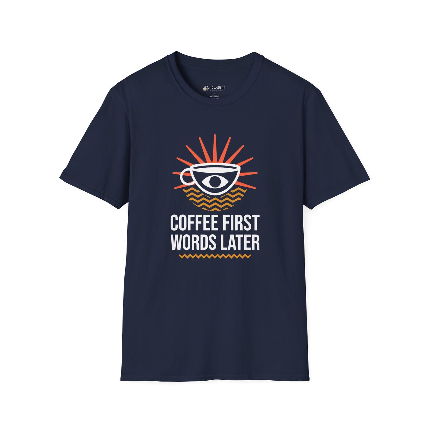 Coffee First, Words Later T-Shirt