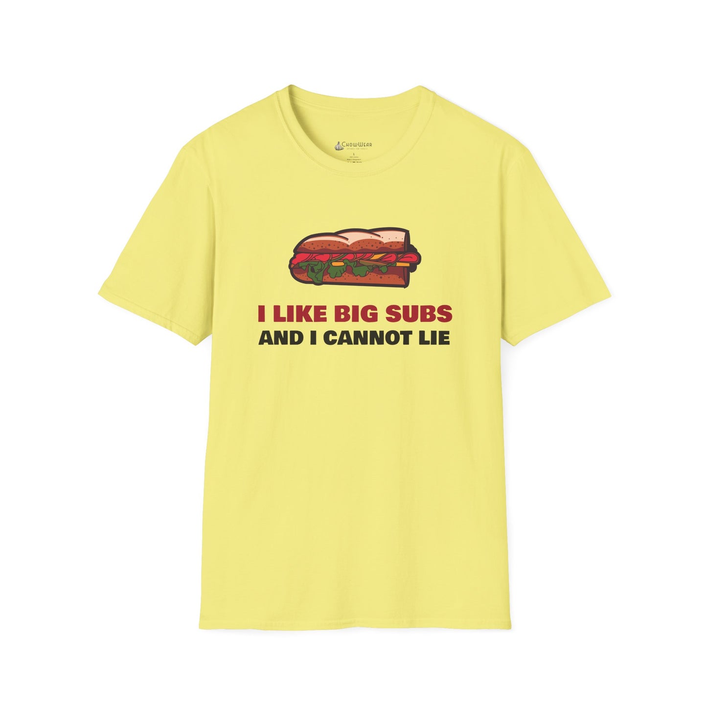 T-Shirt — “I Like Big Subs and I Cannot Lie” Funny Sandwich Hoagie Tee
