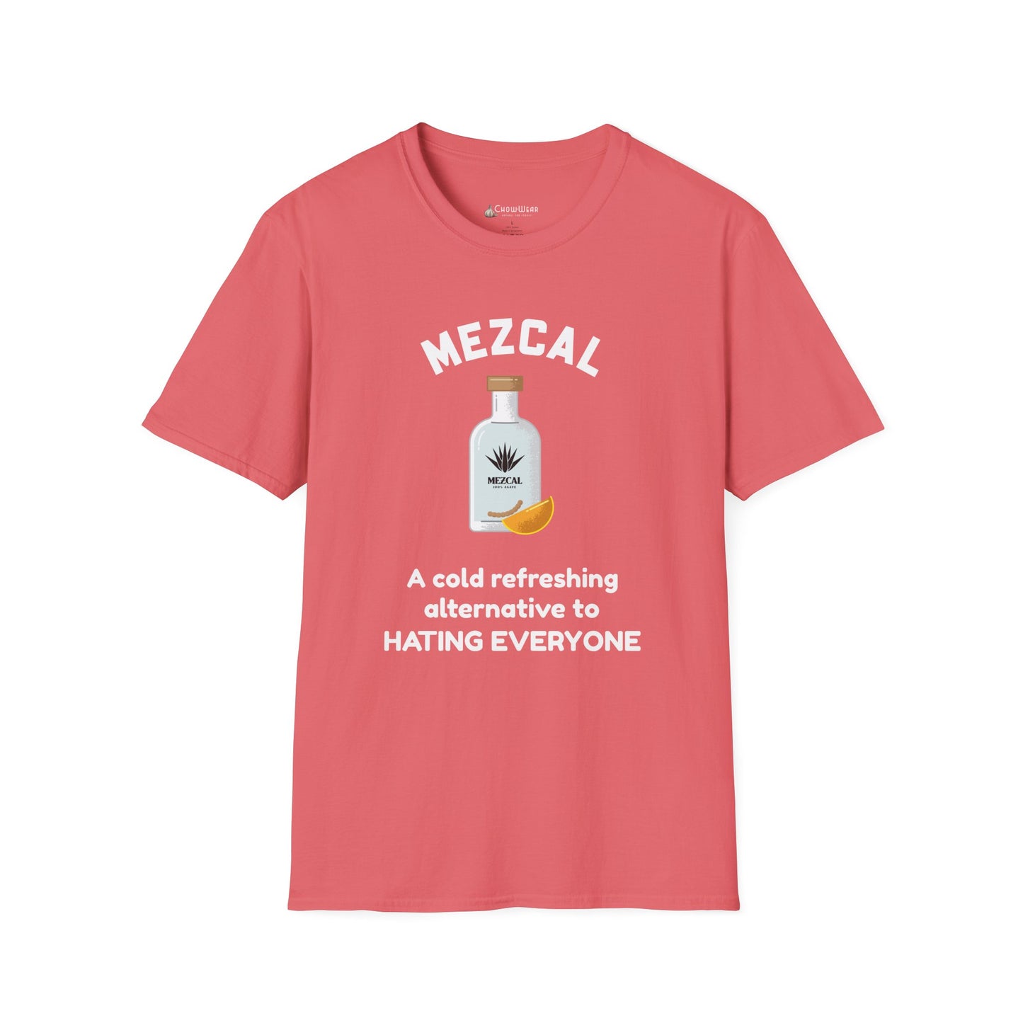 Mezcal T-Shirt — "A cold refreshing alternative to HATING EVERYONE" Funny Tee