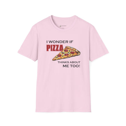 Pizza Thinks About Me Too T-Shirt — Funny Pizza Lovers Tee