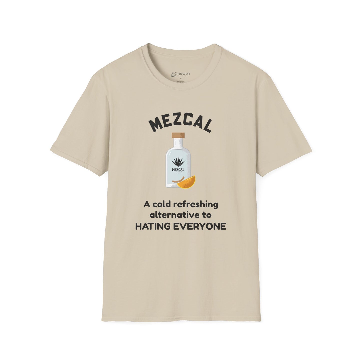 Mezcal T-Shirt — "A cold refreshing alternative to HATING EVERYONE" Funny Tee