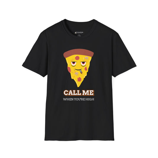 Funny Pizza "Call Me When You're High" Cartoon T-shirt