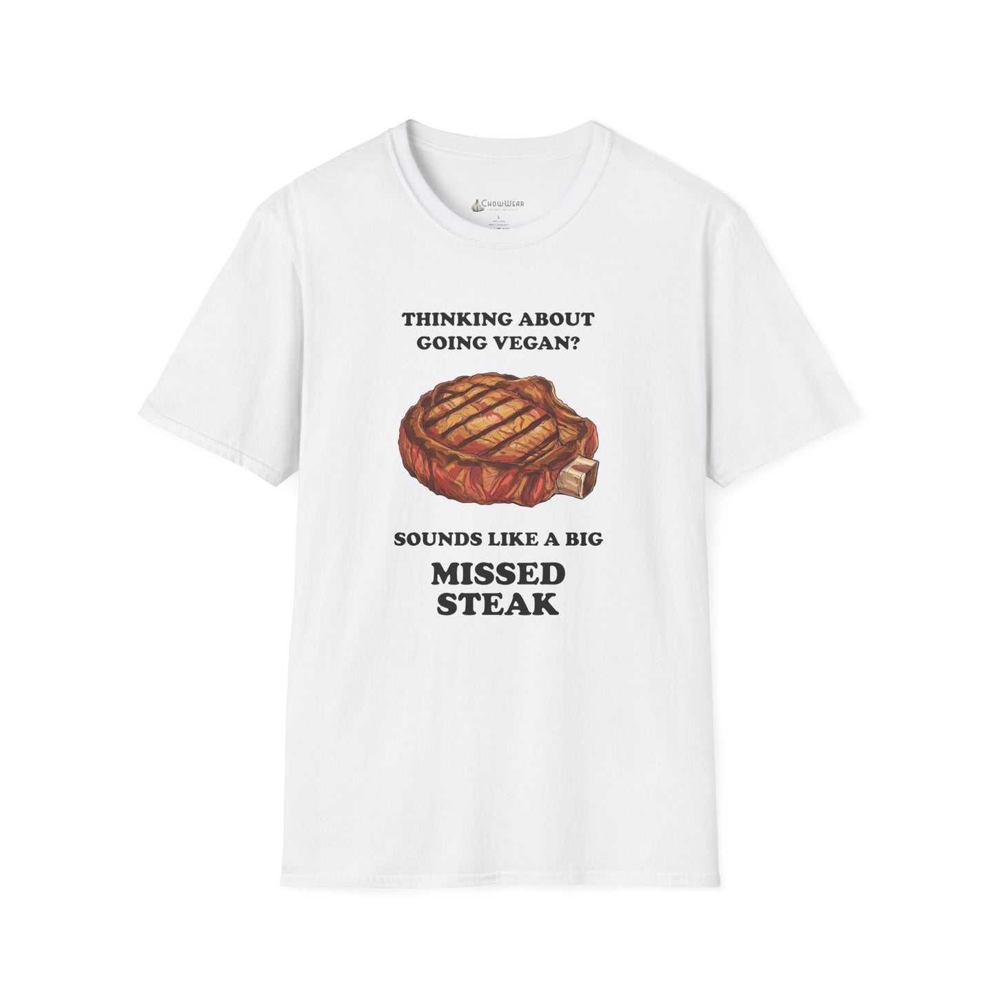 Funny 'Thinking About Going Vegan? Sounds Like a Big Missed Steak' T-Shirt