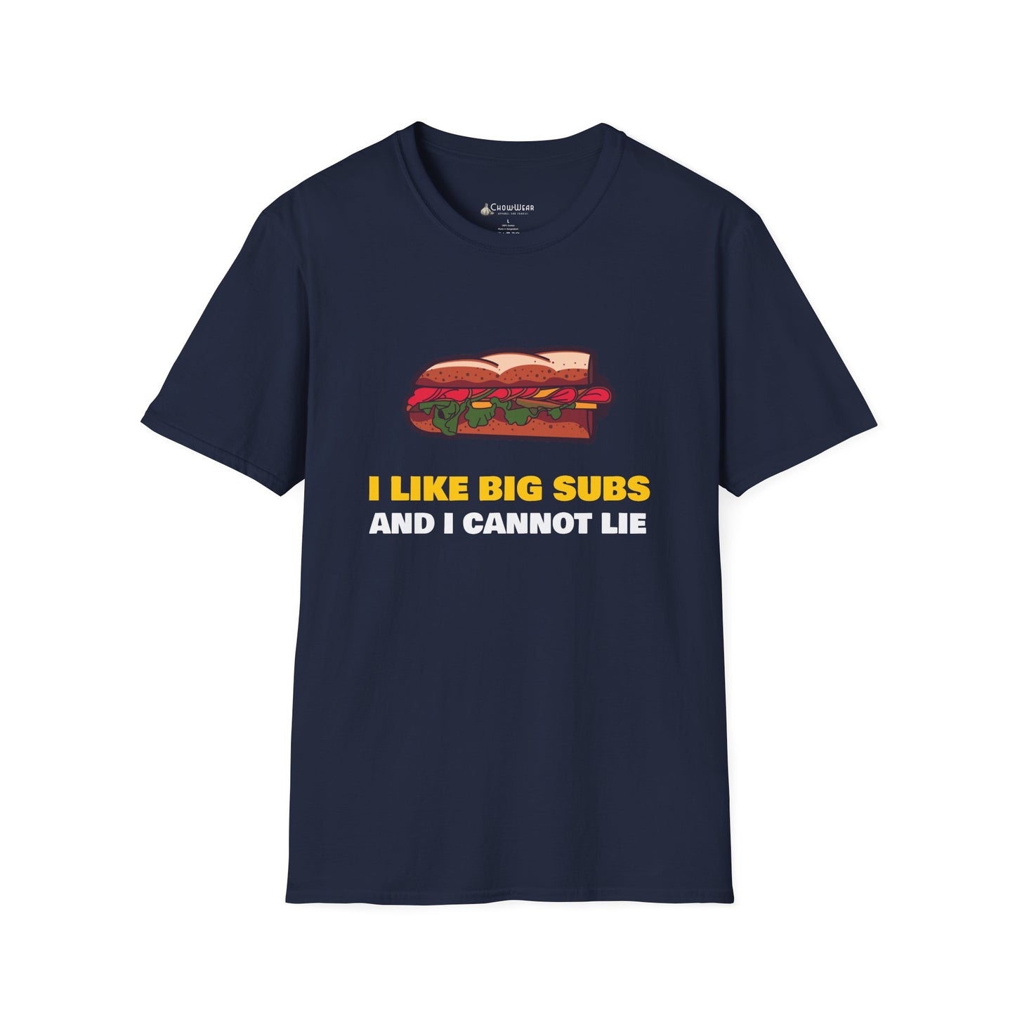 T-Shirt — “I Like Big Subs and I Cannot Lie” Funny Sandwich Hoagie Tee