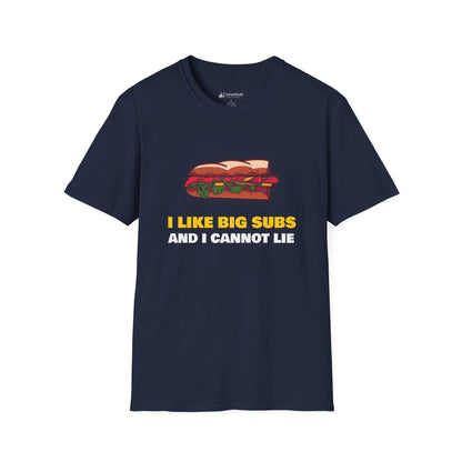 T-Shirt — “I Like Big Subs and I Cannot Lie” Funny Sandwich Hoagie Tee