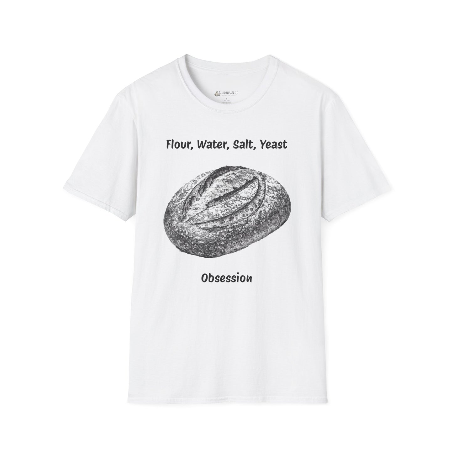 Bread Baker T-Shirt – “Flour, Water, Salt, Yeast: Obsession” Artisan Sourdough Tee