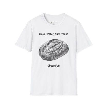 Bread Baker T-Shirt – “Flour, Water, Salt, Yeast: Obsession” Artisan Sourdough Tee