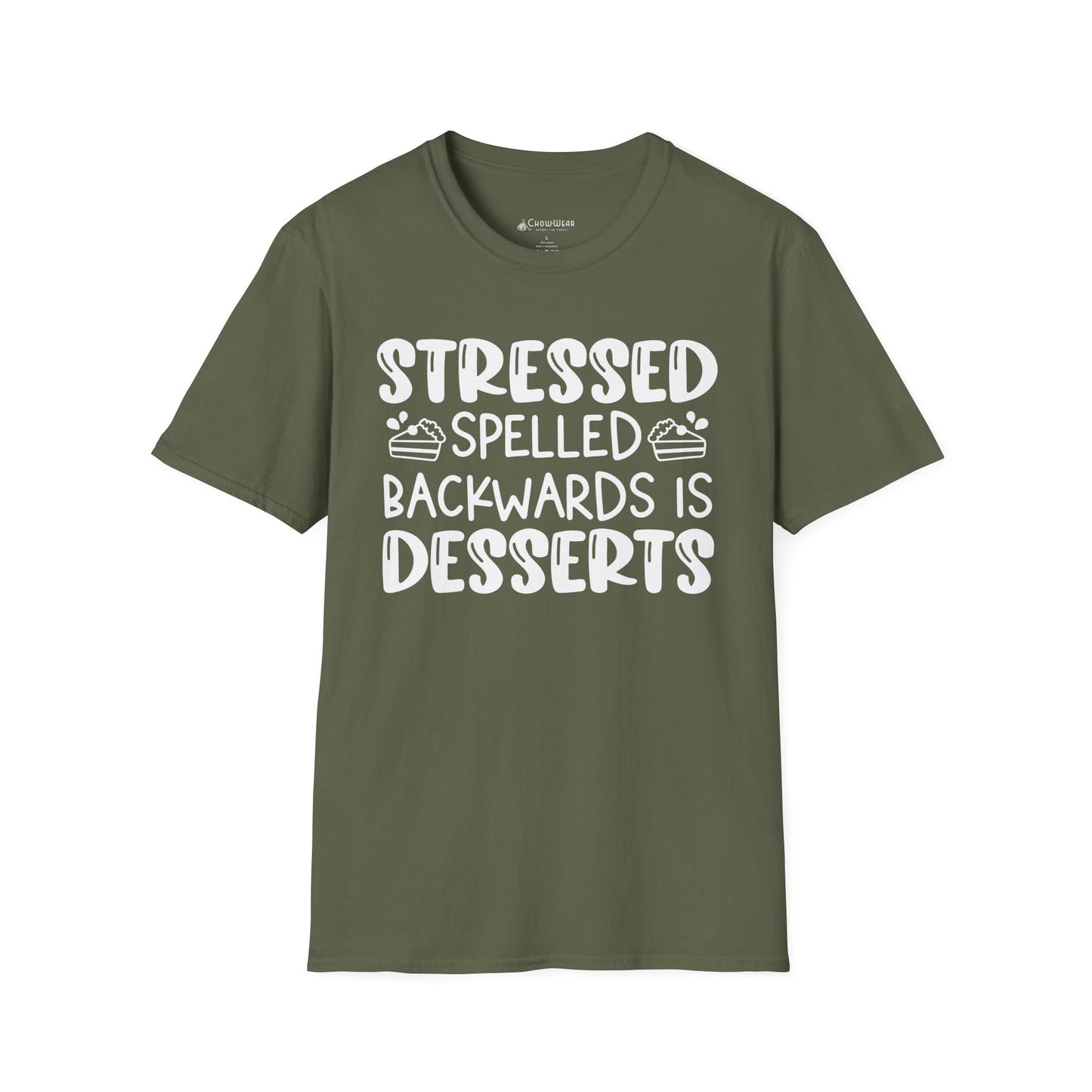 Stressed Spelled Backwards Is Desserts T-Shirt