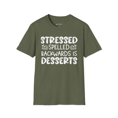 Stressed Spelled Backwards Is Desserts T-Shirt