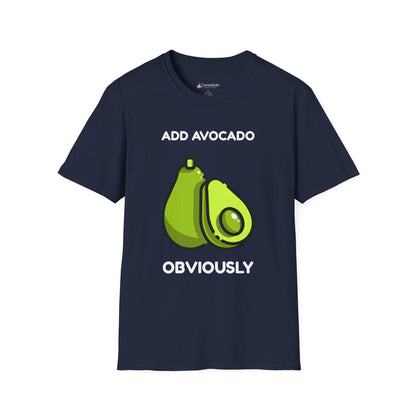 Avocado Graphic T-Shirt – "Add Avocado Obviously" Funny Foodie Tee