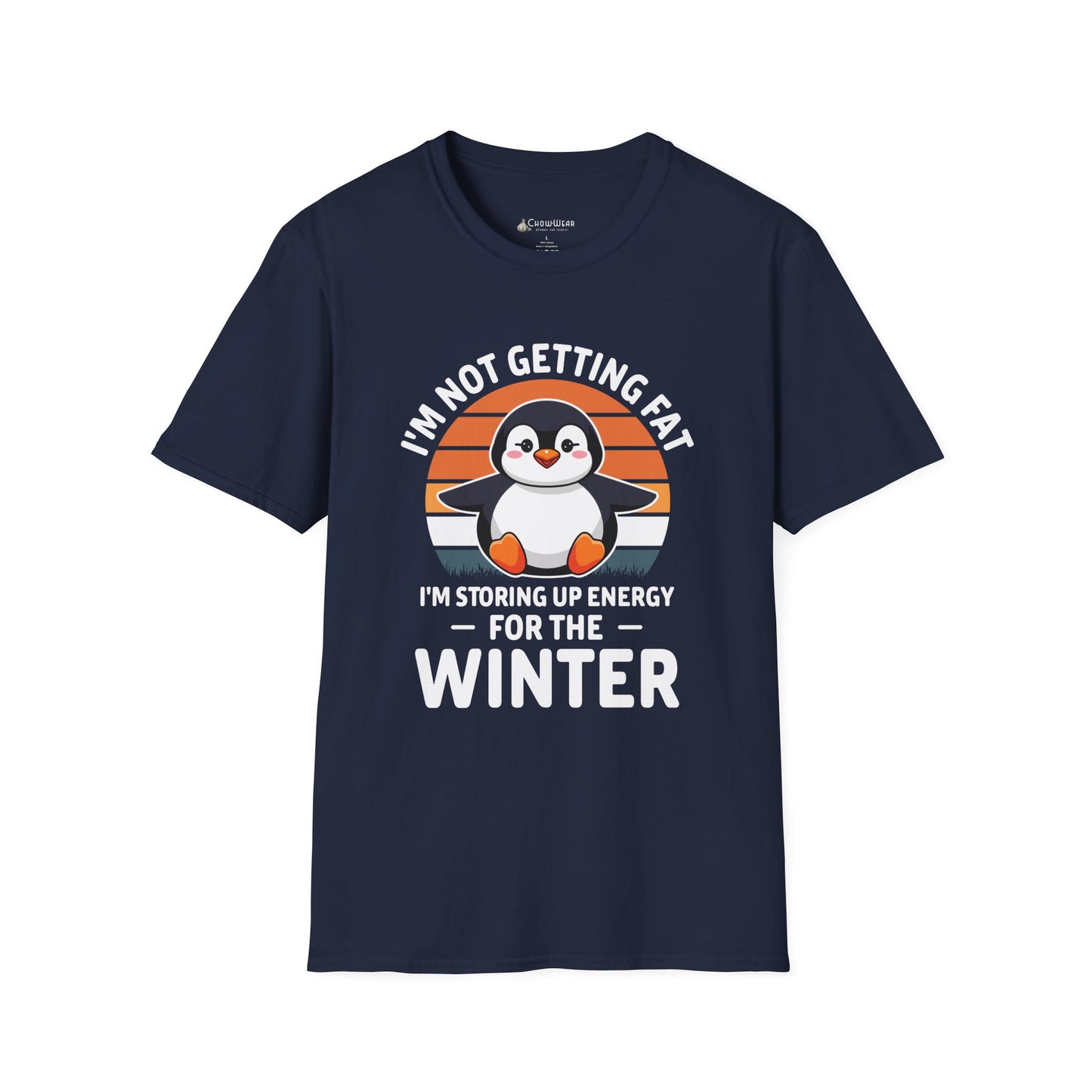 Penguin Winter T-Shirt - "I'm Not Getting Fat, I'm Storing Up Energy for the Winter" Diet Tee