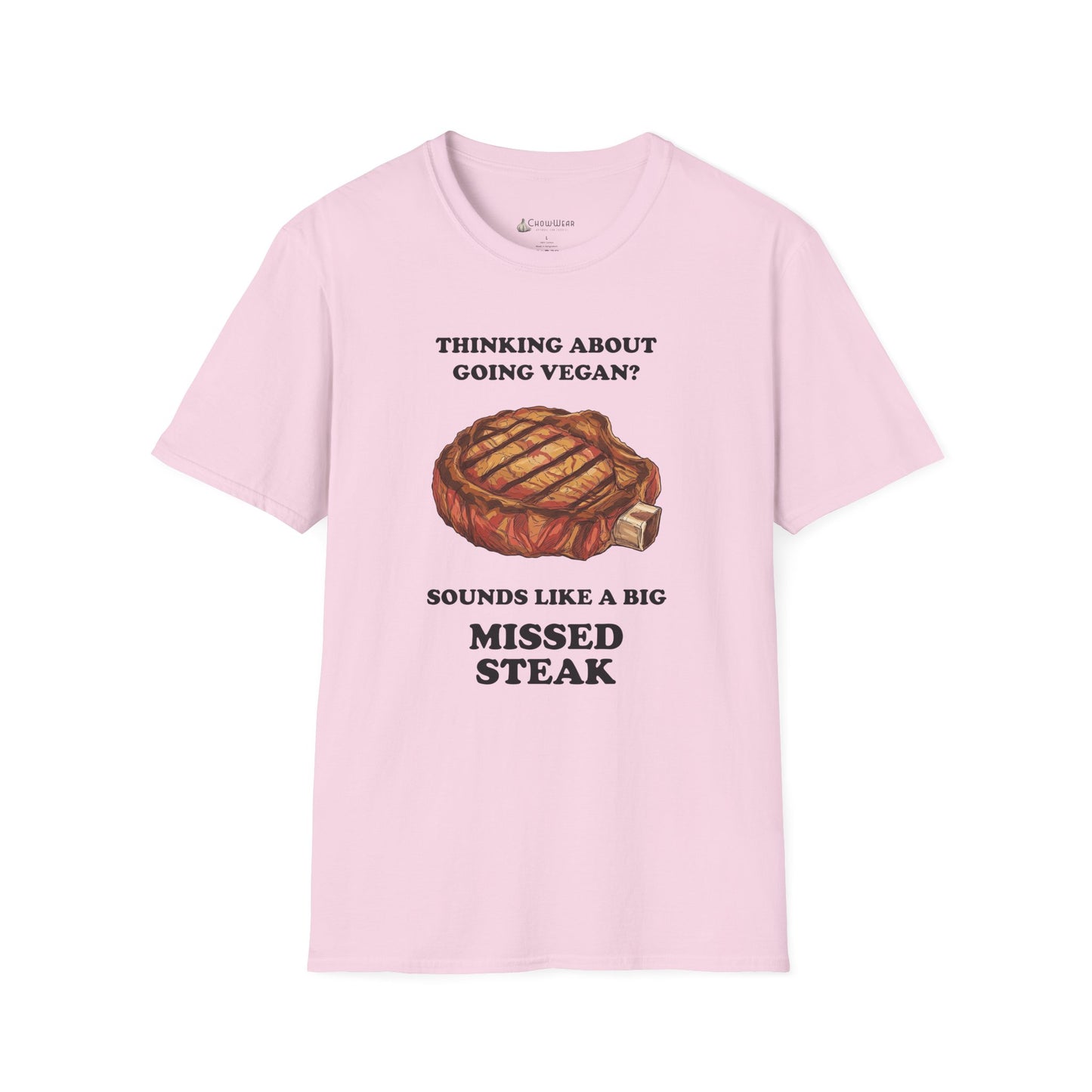 Funny 'Thinking About Going Vegan? Sounds Like a Big Missed Steak' T-Shirt