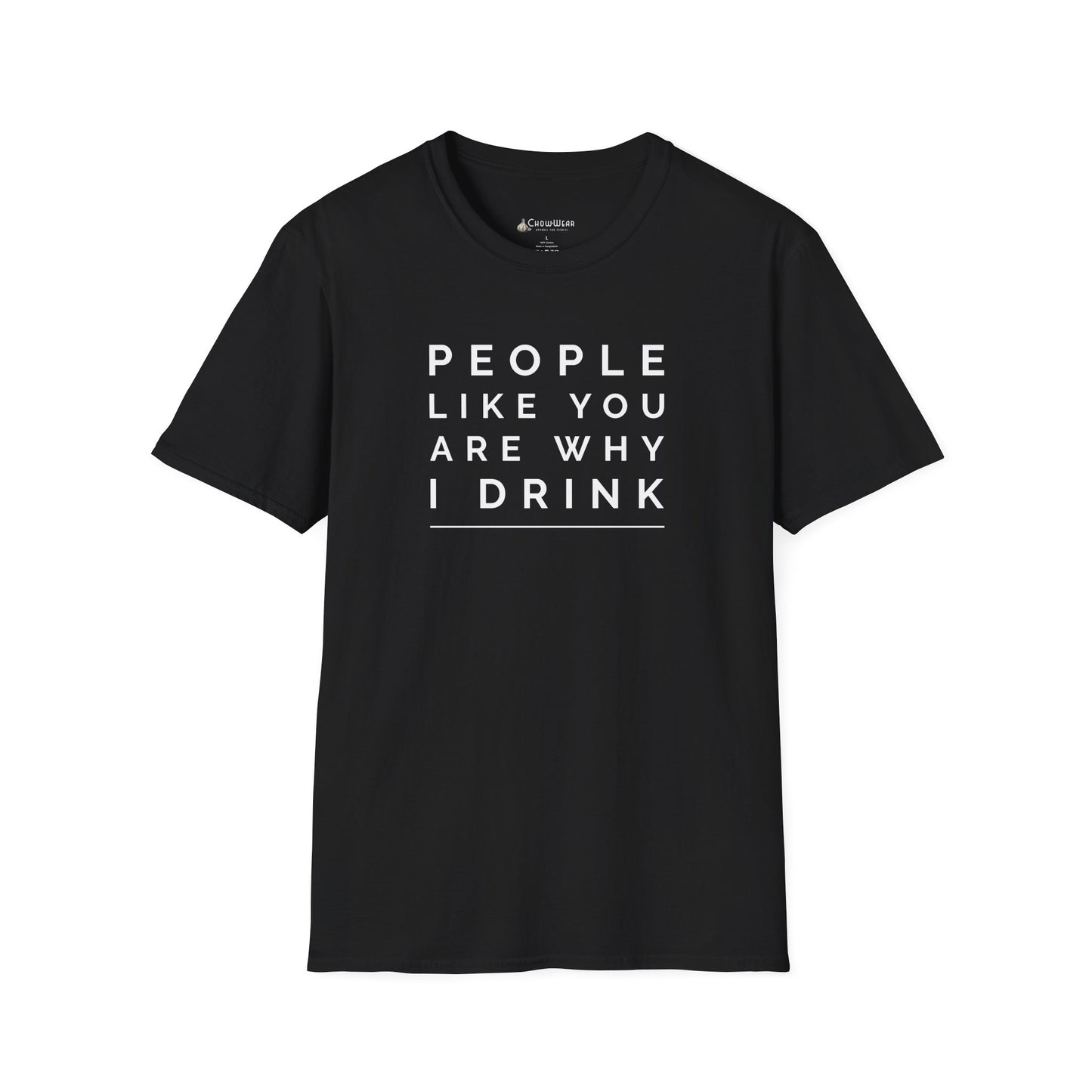 People Like You Are Why I Drink Funny Wine Beer T-Shirt