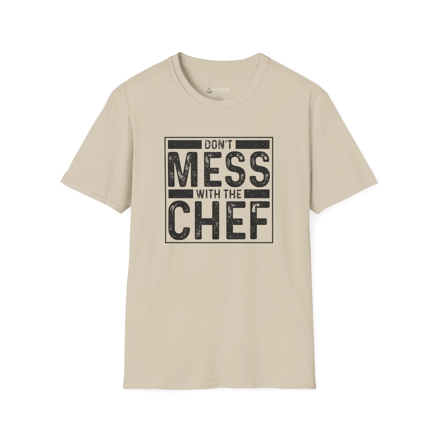 Don't Mess With The Chef T-Shirt — Funny Chef Kitchen Shirt for Cooks & Chefs