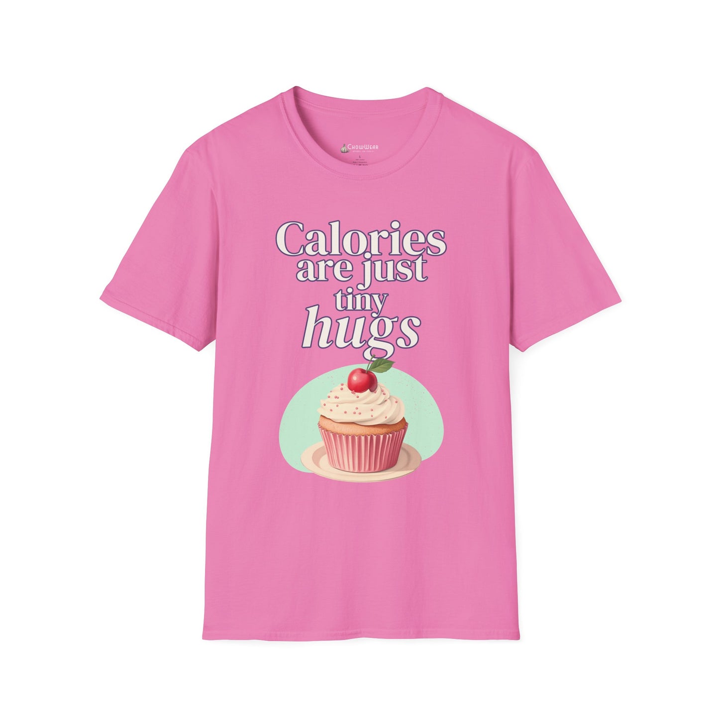 Calories Are Just Tiny Hugs Cupcake Diet T-Shirt