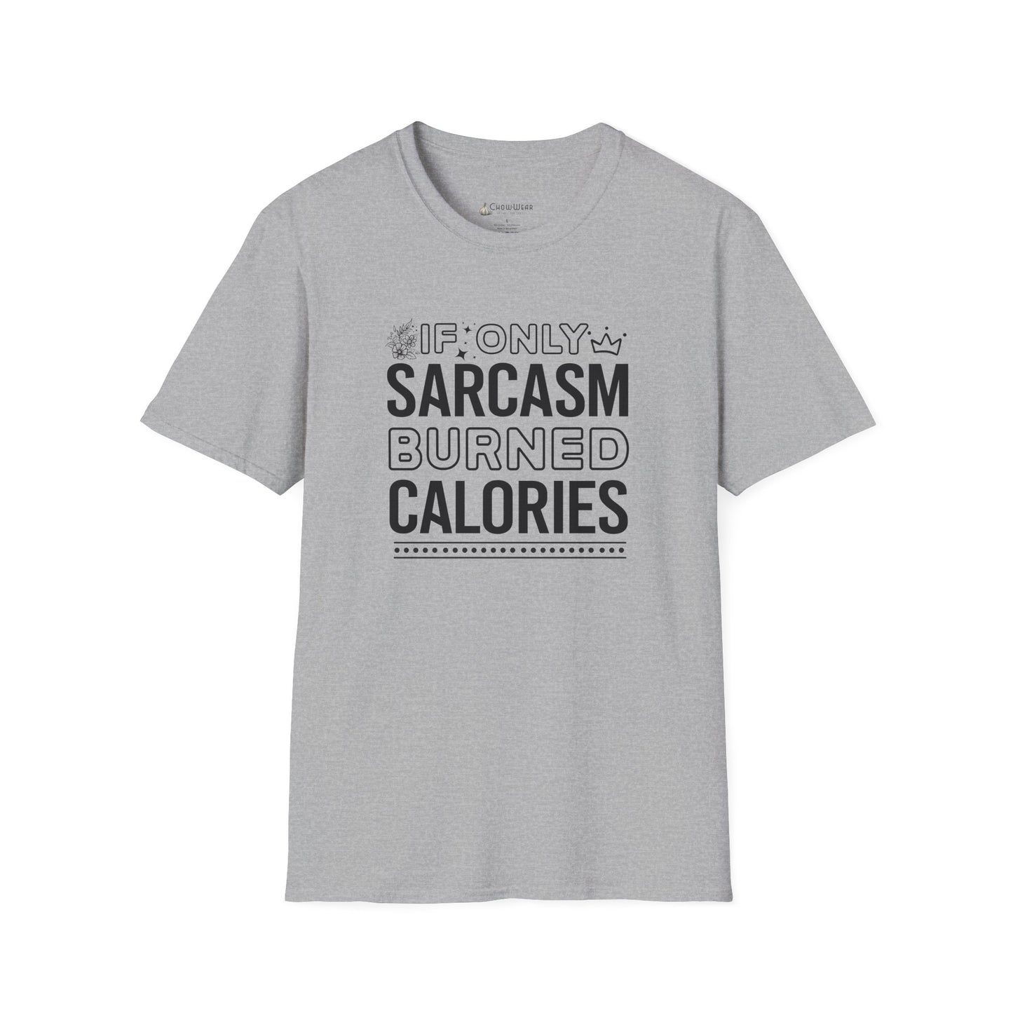 Sarcasm Burned Calories T-Shirt — Funny Fitness Diet Humor