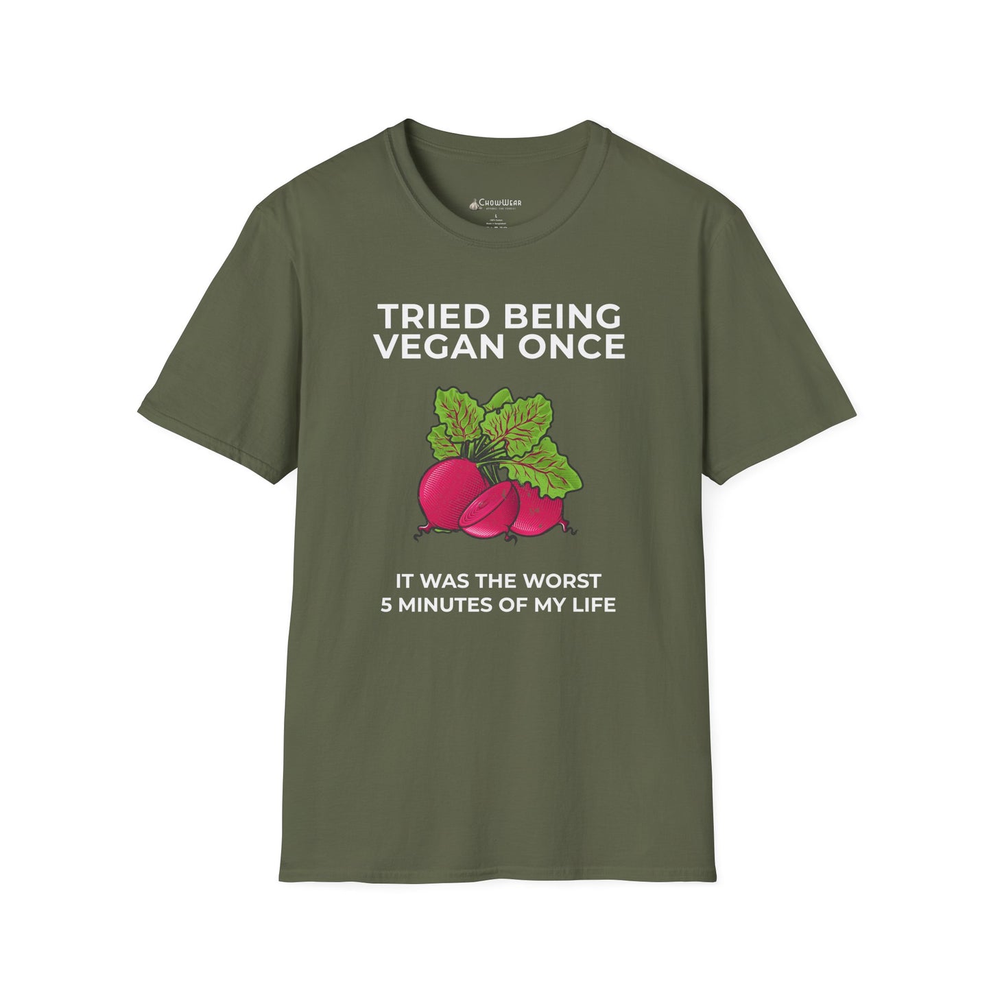 Funny Vegan T-Shirt "Tried Being Vegan Once — It Was the Worst 5 Minutes of My Life"