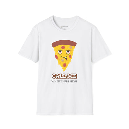 Funny Pizza "Call Me When You're High" Cartoon T-shirt