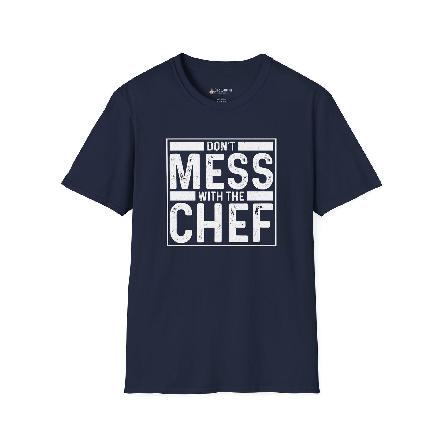 Don't Mess With The Chef T-Shirt — Funny Chef Kitchen Shirt for Cooks & Chefs