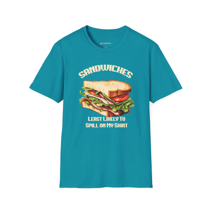 Sandwiches Graphic T-Shirt — "Least Likely to Spill on My Shirt"