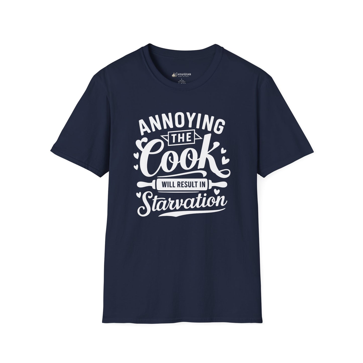 Cook Humor T-Shirt: "Annoying the Cook Will Result in Starvation" Funny Kitchen Tee