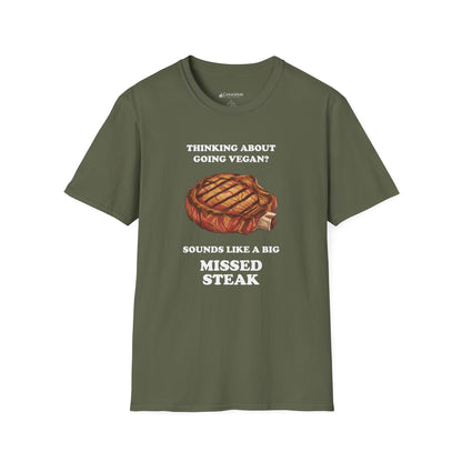 Funny 'Thinking About Going Vegan? Sounds Like a Big Missed Steak' T-Shirt