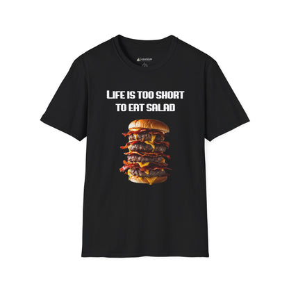 Life Is Too Short To Eat Salad T-Shirt – Funny Cheeseburger Graphic Tee
